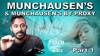 MUNCHAUSEN Syndrome amp MUNCHAUSENS By PROXY Part 1  FORENSIC PSYCHIATRIST Dr Das [upl. by Mab]