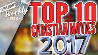 TOP 10 CHRISTIAN MOVIES 2017 [upl. by Atiuqal]