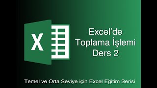 EXCEL DERS 2  TOPLAMA İŞLEMİ [upl. by Norris]