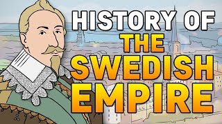 The Swedish Empire  Animated History [upl. by Ysdnyl851]