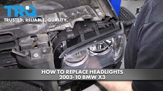 How to Replace Headlights 200310 BMW X3 [upl. by Klemperer617]