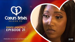 COEURS BRISÉS  Saison 2  Episode 21 [upl. by Aimas]