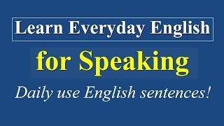 Learn Everyday English For Speaking  Daily Use English Sentences [upl. by Gaddi611]