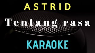 ASTRID  Tentang rasa  karaoke   tanpa vocal [upl. by Meekahs]