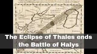 28th May 585 BCE Eclipse of Thales ends the Battle of Halys between the Medes and the Lydians [upl. by Bambie]