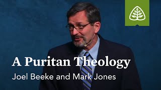 Mark Jones Joel Beeke A Puritan Theology [upl. by Eeb]