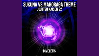 Sukuna VS Mahoraga Theme From Jujutsu Kaisen S2 [upl. by Ylrebmik25]