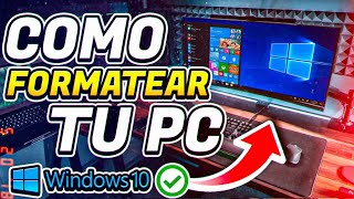 ✅Cómo FORMATEAR tu PC con WINDOWS 10 [upl. by Irrem]