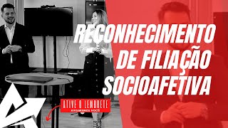 DIREITO DE FAMÍLIA Reconhecimento de filiação socioafetiva [upl. by Akiaki]