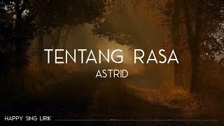 Astrid  Tentang Rasa Lirik [upl. by Naujik]