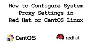 How to configure system proxy settings in Red Hat or CentOS Linux [upl. by Luing141]