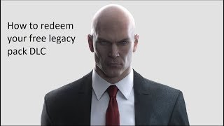 Hitman 2  Legacy Pack  How To Redeem For Free [upl. by Kassia473]