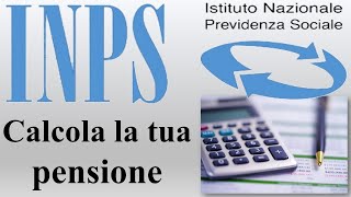 INPS  CALCOLA LA TUA PENSIONE [upl. by Rosana]