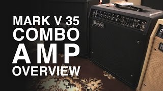 MesaBoogie Mark V 35 Combo Amp Overview [upl. by Mackintosh355]