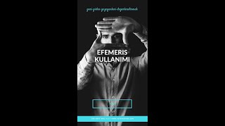 Ephemeris Kullanımı [upl. by Acirtal393]