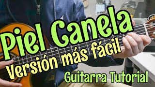 Piel Canela  Version MAS FACIL  Guitarra tutorial [upl. by Adriana79]