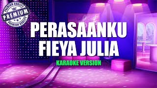 Fieya Julia  Perasaanku Karaoke Lirik Tanpa Vokal By Kaza [upl. by Martina239]