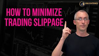 Quick Trading Tip How to Minimize Trading Slippage [upl. by Theis]