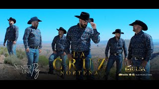 LA CRUZ NORTEÑA  Siento Una Paz  Video Oficial [upl. by Tandie9]