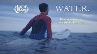 WATER  Short documentary [upl. by Alleahcim]