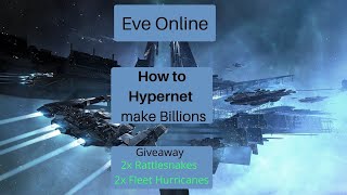 Eve Online How to Hypernet  Earn Billions easy mode [upl. by Behlau]