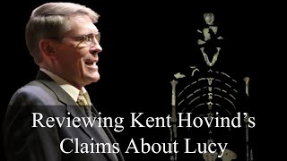 Reviewing Kent Hovinds Claims About Lucy [upl. by Lewej26]