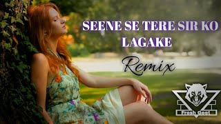 Seene Se Tere Sir Ko Lagake  Remix  Arijit Singh  Chill  Bollywood Romentic Songs  FreshGeet [upl. by Ytineres]