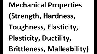 Mechanical Properties Strength Hardness Toughness Elasticity Plasticity Ductility [upl. by Arodoet]