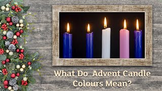 What is the meaning of advent  What do advent candle colours mean [upl. by Dionne327]