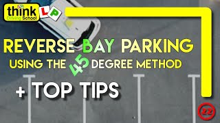 Reverse Bay Parking Manoeuvre Using The 45 Degree Method From Think Driving School [upl. by Ardnovahs56]