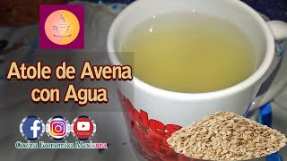 Como Preparar Atole de Avena con Agua [upl. by Barr]