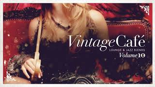 Vintage Café Vol 10  Original Full Album  Lounge amp Jazz Blends [upl. by Siol]